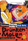 Cacatnya harian Pidi Baiq drunken molen : kumpulnya kisah tidak teladan