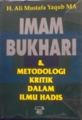 Imam Bukhari dan metodologi kritik dalam ilmu hadis