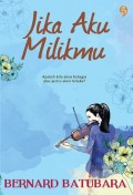 Jika aku milikmu : apakah aku akan bahagia atau jutru akan terluka?