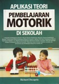 Aplikasi teori pembelajaran motorik di sekolah