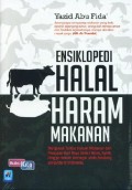 Ensiklopedi halal haram makanan : menjawab tuntas hukum makanan dari perayaan hari raya selain Islam, syirik, hingga hukum berbagai jenis binatang yang ada di Indonesia.
