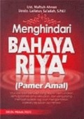 Menghindari bahaya riya' : (pamer amal)
