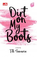Dirt on my boots