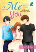 Me without you : kau milikku tetapi bukan untukku...