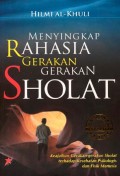 Menyingkap rahasia gerakan-gerakan sholat