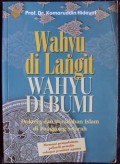 Wahyu di langit wahyu di bumi : doktrin dan peradaban Islam