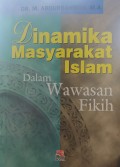 Dinamika masyarakat Islam dalam wawasan fikih