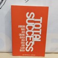 Total success jangan mau jadi orang biasa jika bisa jadi luar biasa