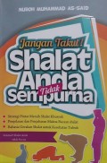 Jangan takut Shalat anda tidak sempurna