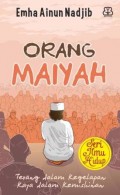 Orang maiyah : terang dalam kegelapan kaya dalam kemiskinan
